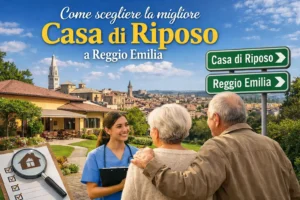 Come scegliere la migliore casa di riposo a Reggio Emilia